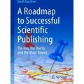 A Roadmap To Successful Scientific Publishing