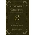 Yorkshire Oddities: Incidents and Strange Event...