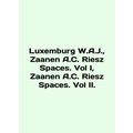 Luxembourg W.A.J., Zaanen A.C. Riesz Spaces. Vo...