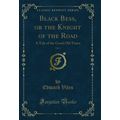 Black Bess, or the Knight of the Road, Vol. 3: ...