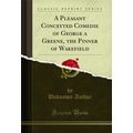 A Pleasant Conceyted Comedie of George a Greene...