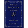 World Stories for Children (Classic Reprint)