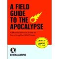 A Field Guide To The Apocalypse