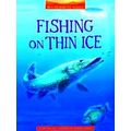 Wilderness Ridge Fishing On Thin Ice