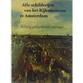 Alle Schilderijen Van Het Rijksmuseum Te Amsterdam: Volledig Geillustreerde Cata