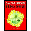 Plan Your Home With Feng Shui by Ian Bruce