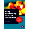 Using Counselling Skills In Social Work