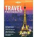 Lonely Planet's Guide to Travel Photography dr 4 by Various Authors