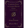 Fairview Boys at Light-House Cove: Or Carried O...
