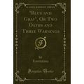 "Blue and Gray", Or Two Oaths and Three Warning...