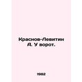 A. Krasnov-Levitin at the gate. In Russian /Kra...