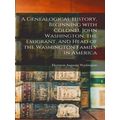 A Genealogical History, Beginning With Colonel ...