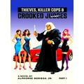 Thieves, Killer Cops And Crooked Judges Part 01 (New Version) 01 by Alphonse Nor