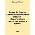 Haake B. Beasts, Birds, and Insects of the Cent...