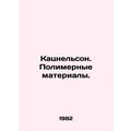 Katsnelson. Polymeric Materials. In Russian /Ka...