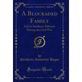 A Blockaded Family: Life in Southern Alabama Du...