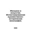 Woman in Art. Illustrated Art-History Monograph...