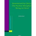 Novum Testamentum, Supplements: Determined by Christ: The Pauline Metaphor Being
