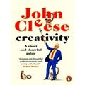 Creativity - A Short and Cheerful Guide by John Cleese