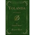 Yolanda: Maid of Burgundy (Classic Reprint)
