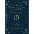 The Novels and Miscellaneous Works of Daniel De...