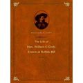 The Life of Hon. William F. Cody, Known as Buffalo Bill