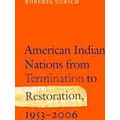 American Indian Nations From Termination To Restoration, 1953-2006