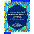 Forensic Aspects Of Neurodevelopmental Disorders
