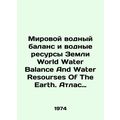 World Water Balance and Earths Water Resources ...