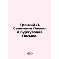 Trotsky L. Soviet Russia and bourgeois Poland. ...