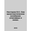Nesterov E.C. North Atlantic oscillation: atmos...