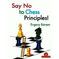 Say no to Chess Principles by Evgeny Bareev