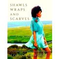 Shawls, Wraps and Scarves - 21 Elegant and Graceful Hand-Knit Patterns by Louisa