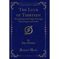 The Luck of Thirteen: Wanderings and Flight Thr...