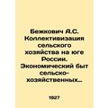 A.S. Bezhkovich Collectivization of Agriculture...