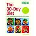The 30-Day Diet - Lose Weight And Improve Your Gut Health by Unislim; Fiona Grat