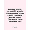 Oliver, Schwab, Alderson, Cross. Cycle of the Instrument of Darkness: City of S
