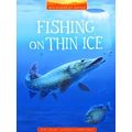 Wilderness Ridge Fishing On Thin Ice