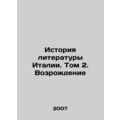 History of Italian Literature. Volume 2. Reviva...