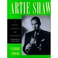 Artie Shaw: A Musical Biography and Discography