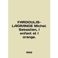 FARDOULIS-LAGRANGE Michel. Sebastien, l enfant ...