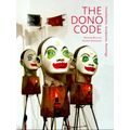 The Dono Code - Installations, Sculptures, Paintings by Wouter Welling; Helena S