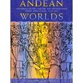 Andean Worlds: Indigenous History, Culture, And Consciousness Under Spanish Rule
