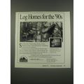 1991 Wisconsin Log Homes Ad - Log Homes for the '90s