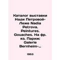 Nadia Petrova-Leger exhibition catalogue. Peint...