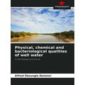 Physical, chemical and bacteriological qualitie...