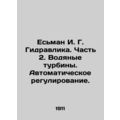 Yessman I. G. Hydraulic. Part 2. Water turbines...