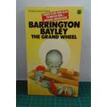 The Grand Wheel by Barrington J Bayley PB