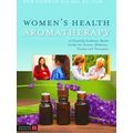 Women's Health Aromatherapy: A Clinically Evide...