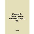 Reclue E. Wealth and Poverty In Russian /Reklyu E. Bogatstvo i nishcheta. Per.
